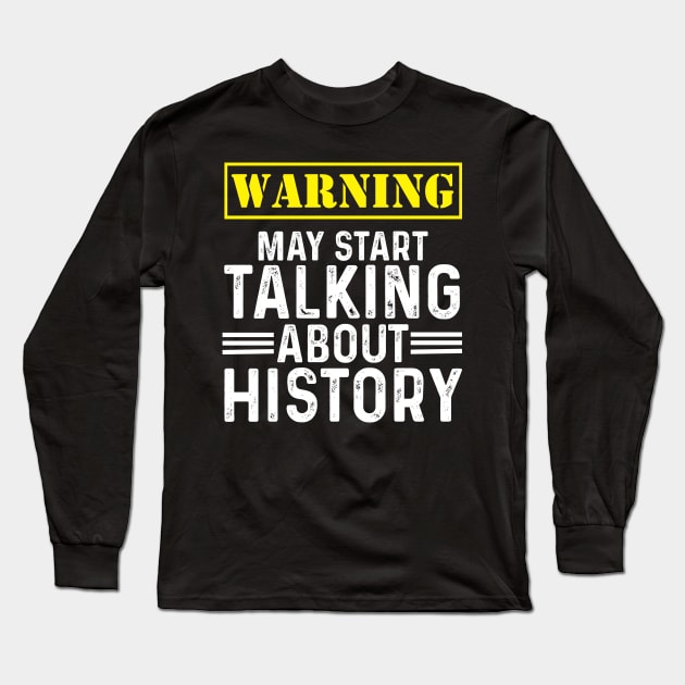 Funny history teacher archivist quote Long Sleeve T-Shirt by Shirtttee